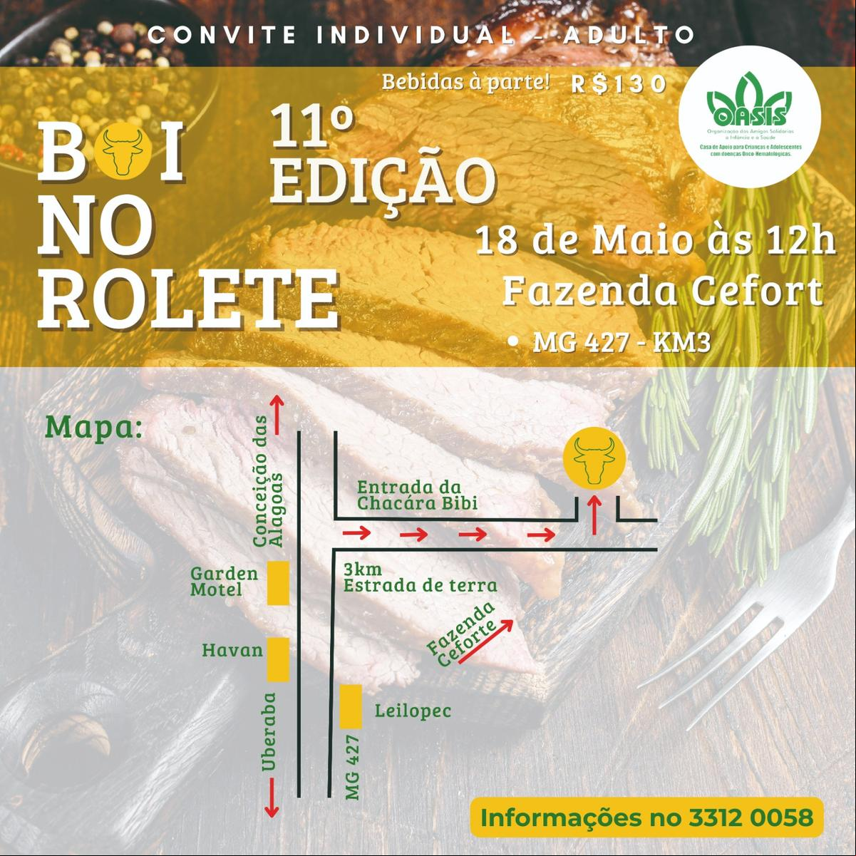 Acontece dia 18 de maio o tradicionalíssimo Boi no rolete promovido pela Oasis, em prol das crianças com câncer. Os ingressos estão sendo vendidos direto na entidade, nos encontramos lá